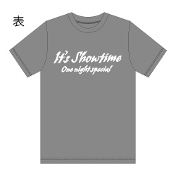 「It’s Showtime 〜One night special」Tシャツ